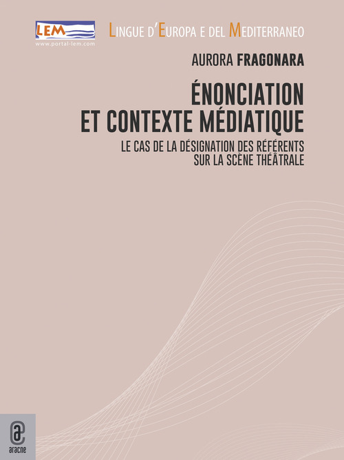 Énonciation et contexte médiatique. Le cas de la désignation des référents sur la scène théâtrale
