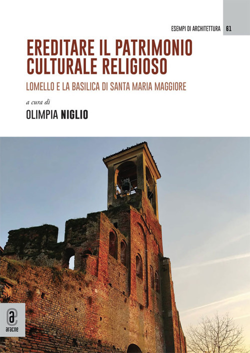 Ereditare il patrimonio culturale religioso. Lomello e la Basilica di Santa Maria Maggiore