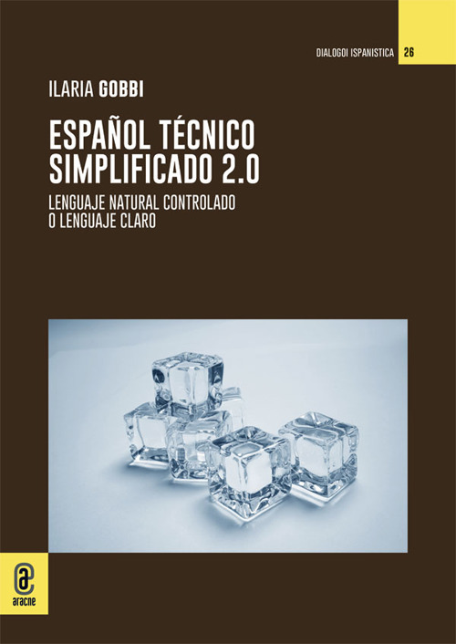 Espa&ntilde;ol T&eacute;cnico Simplificado 2.0. Lenguaje natural controlado o lenguaje claro