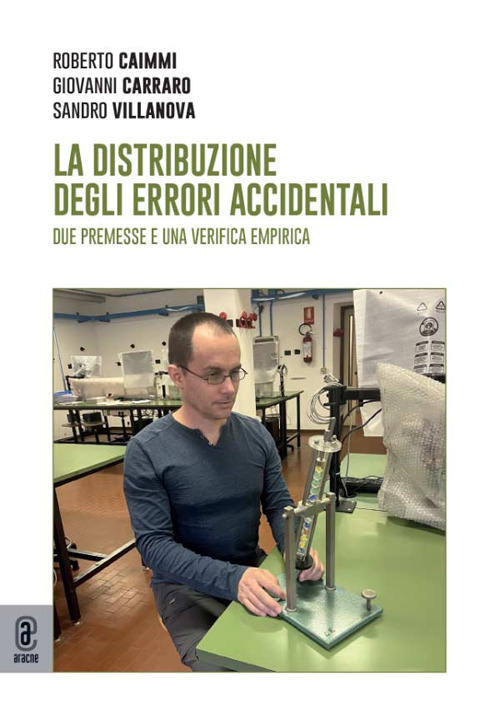 La distribuzione degli errori accidentali. Due premesse e una verifica empirica