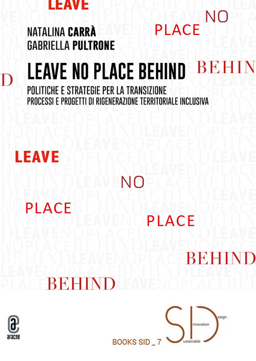 Leave no place behind. Politiche e strategie per la transizione. Processi e progetti di rigenerazione territoriale inclusiva