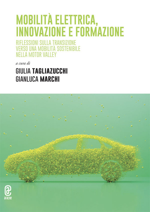 Mobilit&agrave; elettrica, innovazione e formazione. Riflessioni sulla transizione verso una mobilit&agrave; sostenibile nella Motor Valley