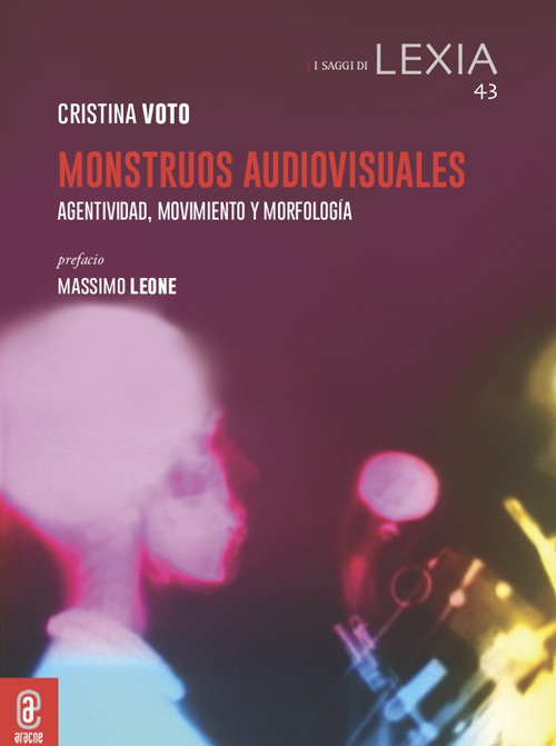 Monstruos audiovisuales. Agentividad, movimiento y morfolog&iacute;a