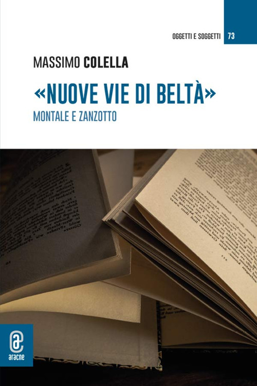 &laquo;Nuove vie di Belt&agrave;&raquo;. Montale e Zanzotto