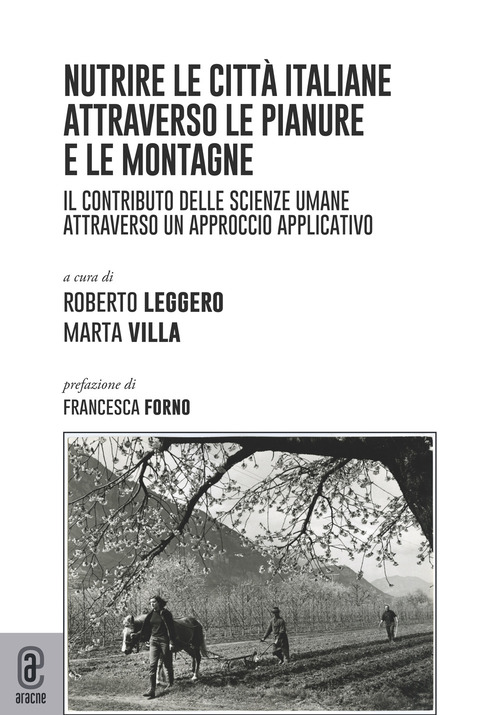Nutrire le città italiane attraverso le pianure e le montagne. Il contributo delle scienze umane attraverso un approccio applicativo