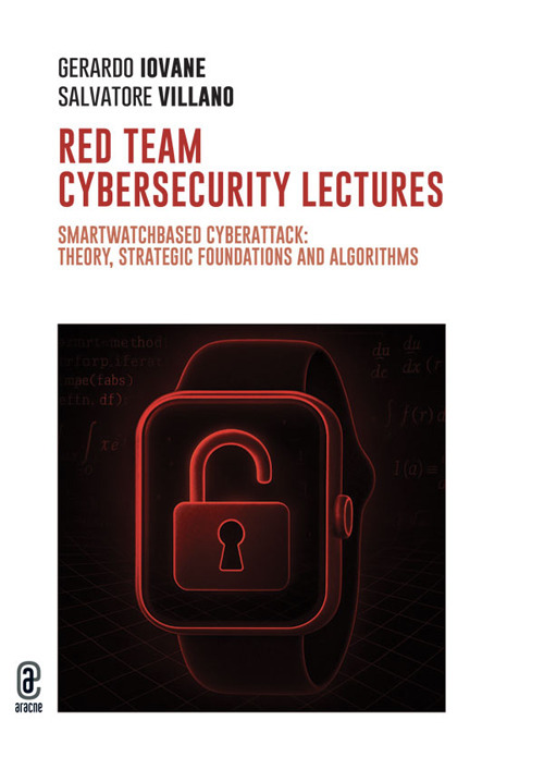 Red team cybersecurity lectures. Smartwatchbased cyberattack: theory, strategic foundations and algorithms