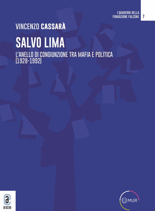 Salvo Lima. L'anello di congiunzione tra mafia e politica (1928-1992)