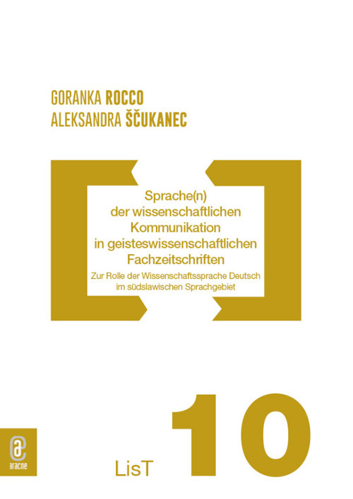 Sprache(n) der wissenschaftlichen Kommunikation in geisteswissenschaftlichen Fachzeitschriften. Zur Rolle der Wissenschaftssprache Deutsch im s&uuml;dslawischen Sprachgebiet