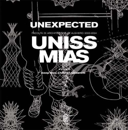 Unexpected. Facolt&agrave; di Architettura di Alghero 2023-2024. UNISS MIAS