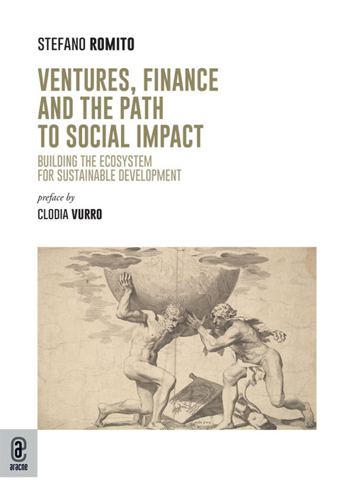 Ventures, finance and the path to social impact. Building the ecosystem for sustainable development