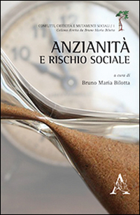 Anzianit&agrave; e rischio sociale