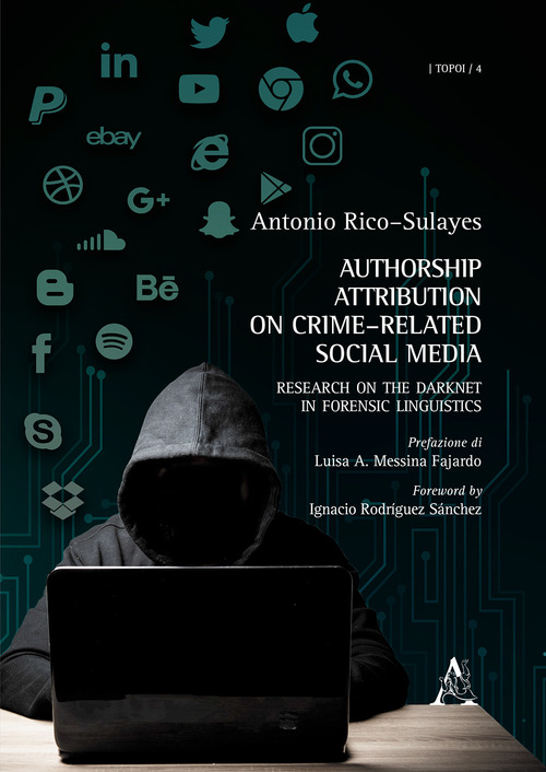 Authorship Attribution on Crime Related Social Media. Research on the Darknet in Forensic Linguistics