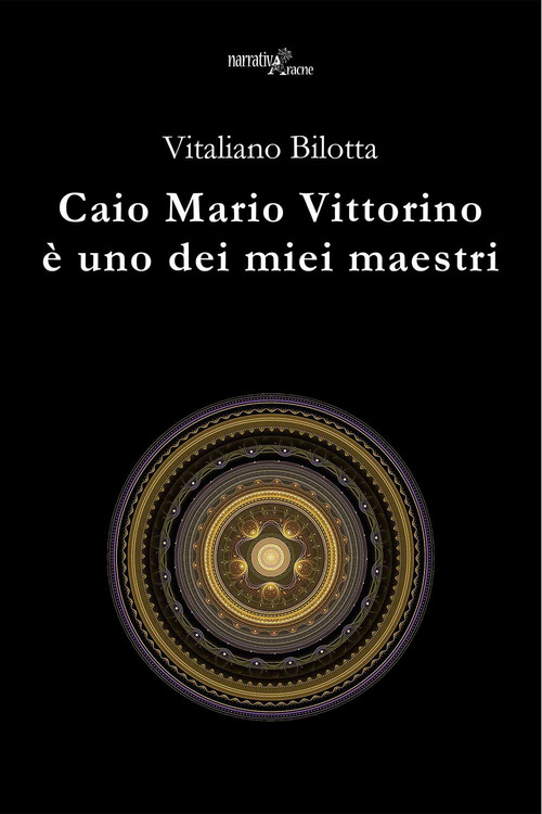 Caio Mario Vittorino &egrave; uno dei miei maestri