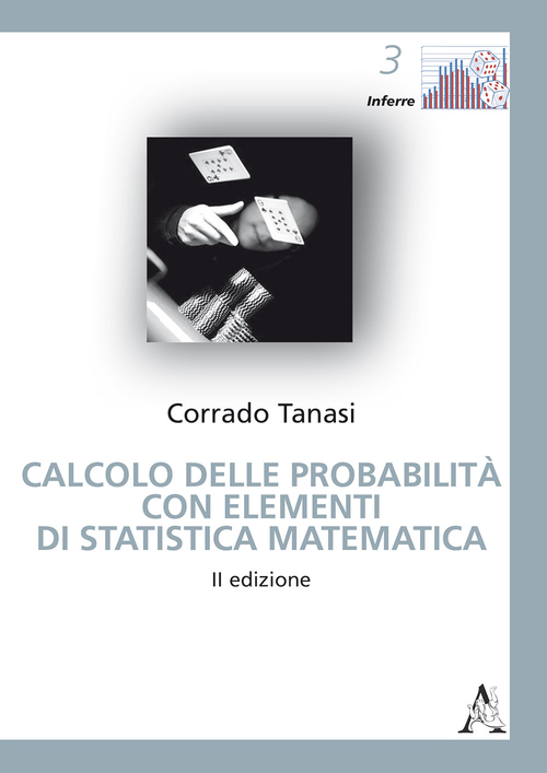 Calcolo delle probabilit&agrave; con elementi di statistica matematica