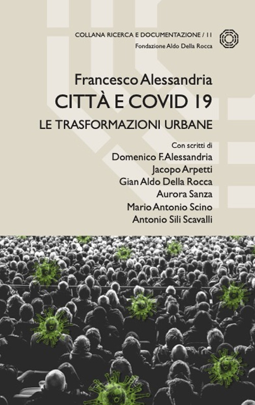 Citt&agrave; e Covid 19. Le trasformazioni urbane