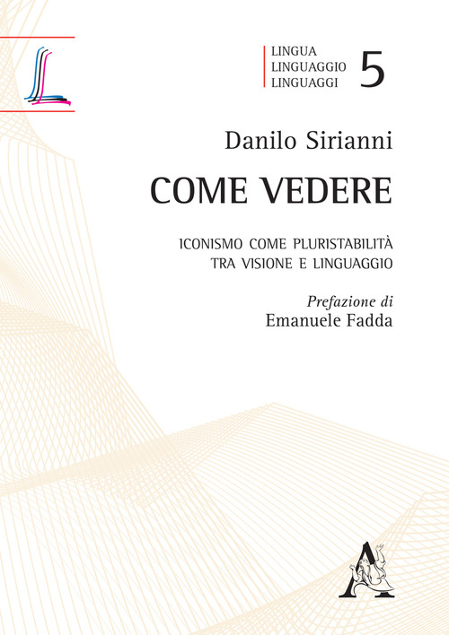Come vedere. Iconismo come pluristabilità tra visione e linguaggio