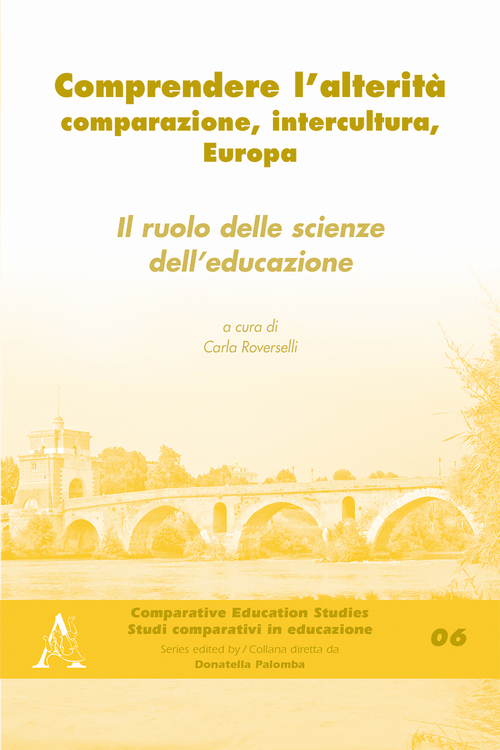 Comprendere l'alterità. Comparazione, intercultura, Europa. Il ruolo delle scienze dell'educazione