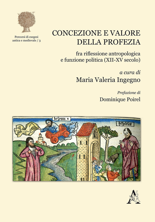 Concezione e valore della profezia fra riflessione antropologica e funzione politica (XII-XV secolo)