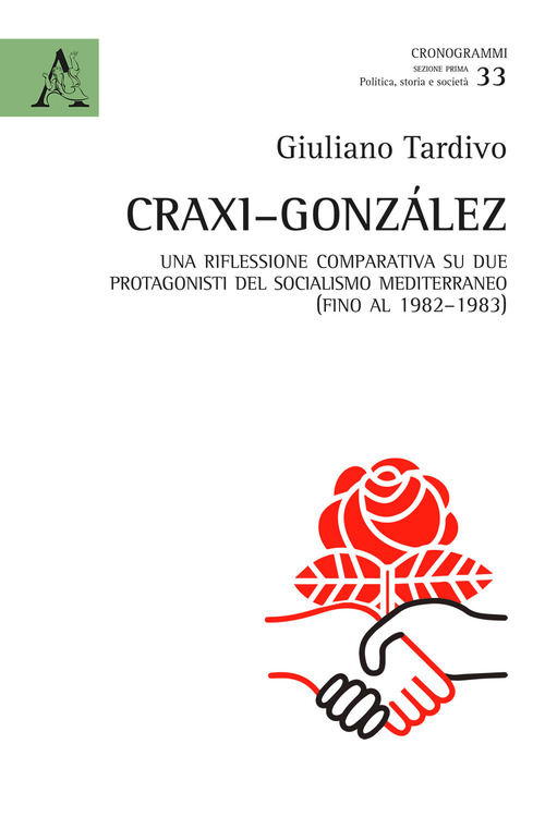 Craxi-Gonz&aacute;lez. Una riflessione comparativa su due protagonisti del socialismo mediterraneo (fino al 1982-1983)