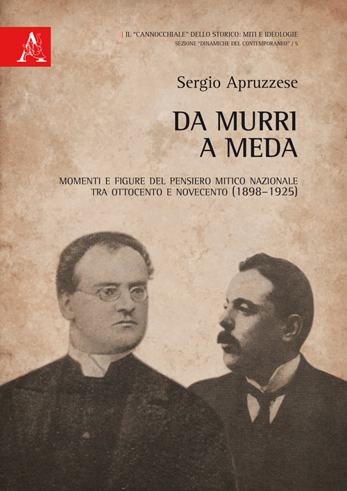 Da Murri a Meda. Momenti e figure del pensiero mitico nazionale tra Ottocento e Novecento (1898-1925)