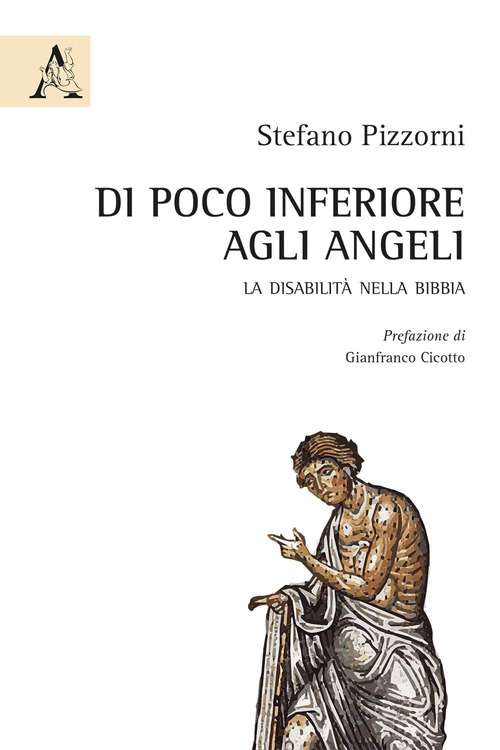 Di poco inferiore agli angeli. La disabilit&agrave; nella Bibbia