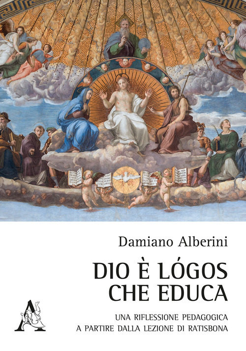 Dio è logos che educa. Una riflessione pedagogica a partire dalla lezione di Ratisbona