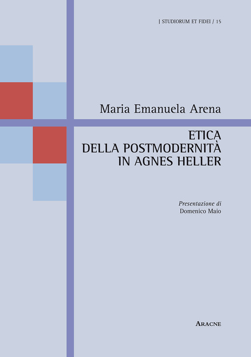 Etica della postmodernit&agrave; in Agnes Heller