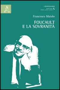 Foucault e la sovranit&agrave;