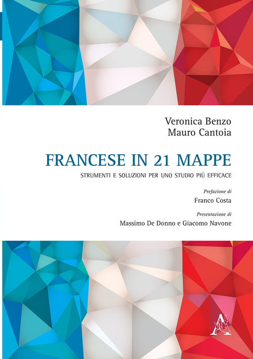 Francese in 21 mappe. Strumenti e soluzioni per uno pi&ugrave; efficace