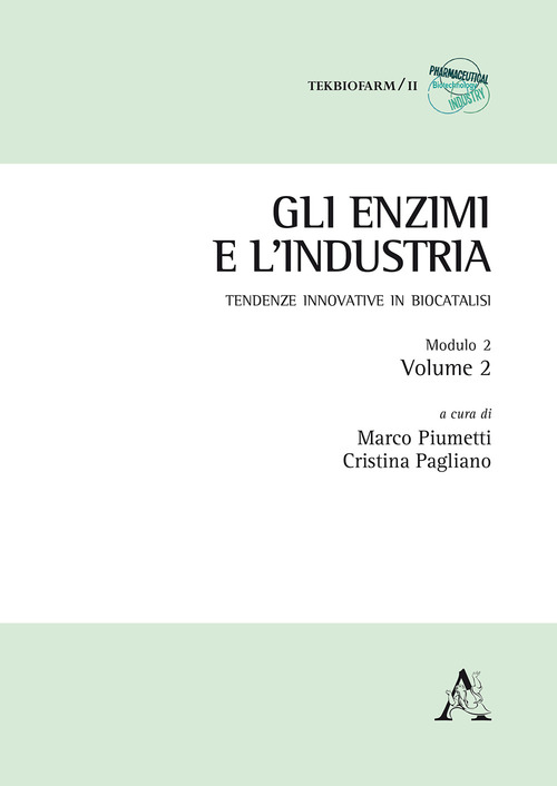 Gli enzimi e l'industria. Tendenze innovative in biocatalisi