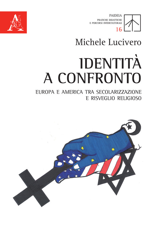 Identità a confronto. Europa e America tra secolarizzazione e risveglio religioso