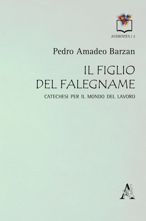 Il figlio del falegname. Catechesi per il mondo del lavoro