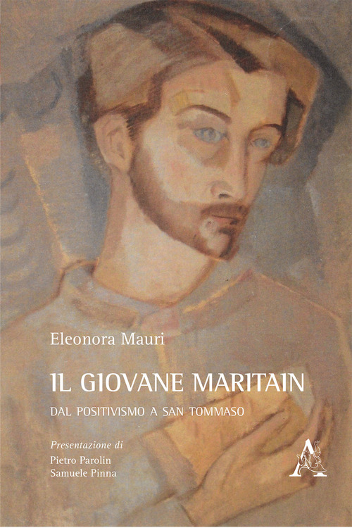 Il giovane Maritain. Dal positivismo a san Tommaso