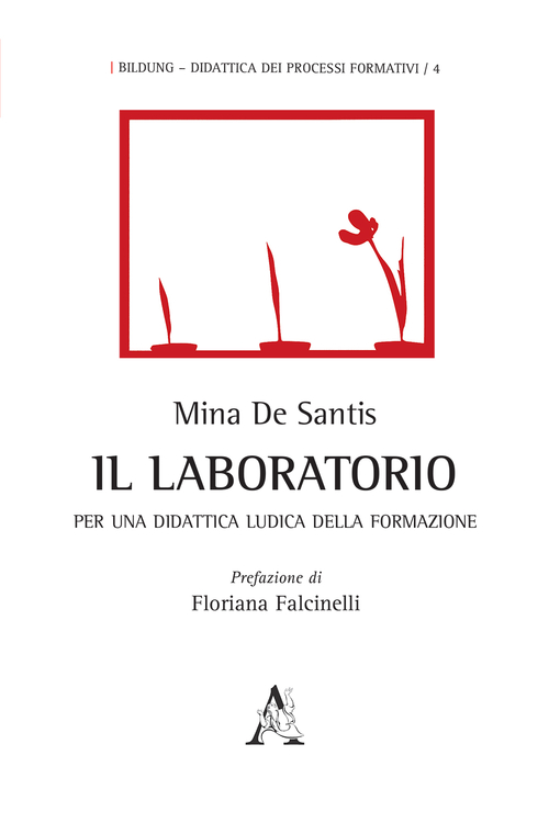 Il laboratorio. Per una didattica ludica della formazione