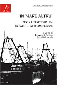 In mare altrui. Pesca e territorialit&agrave; in ambito interdisciplinare