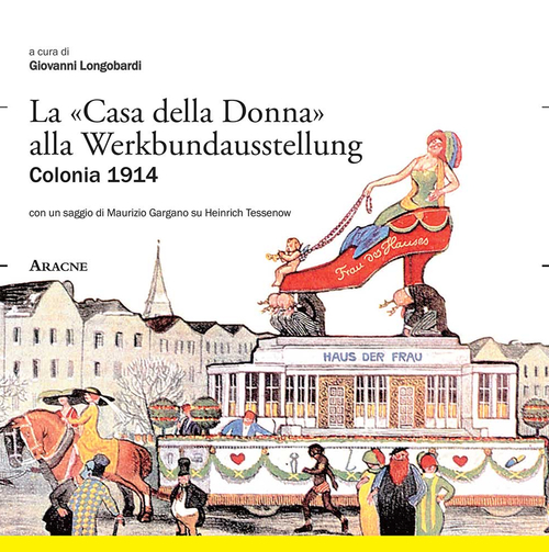 La «casa della donna» alla Werkbundaustellung Colonia 1914