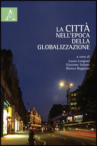 La citt&agrave; nell'epoca della globalizzazione