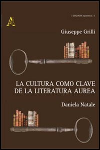 La cultura como clave de la literatura &aacute;urea