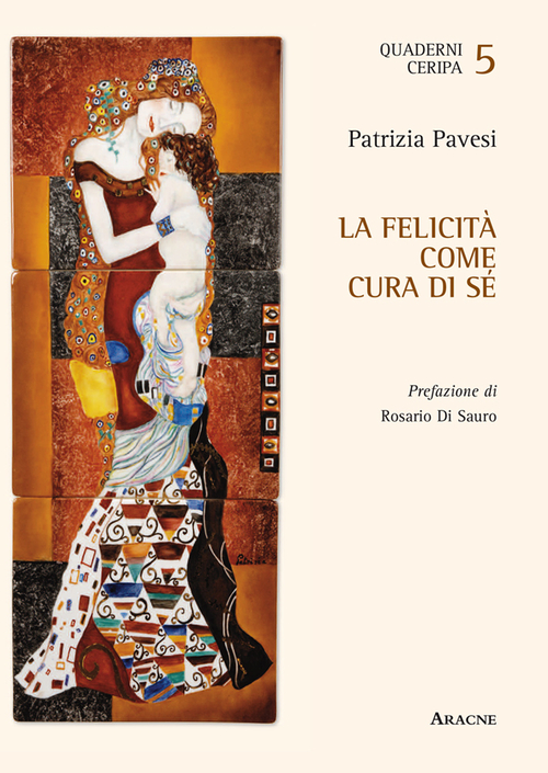 La felicit&agrave; come cura di s&eacute;