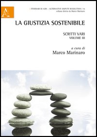 La giustizia sostenibile. Scritti vari