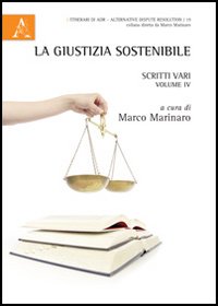 La giustizia sostenibile. Scritti vari