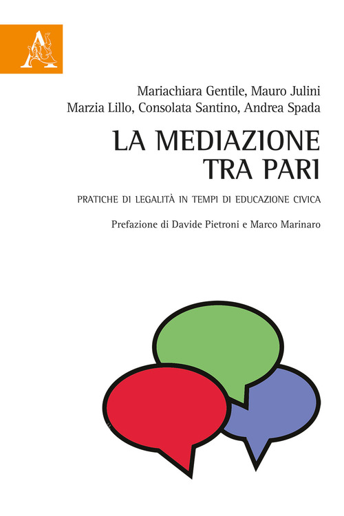 La mediazione tra pari. Pratiche di legalit&agrave; in tempi di educazione civica