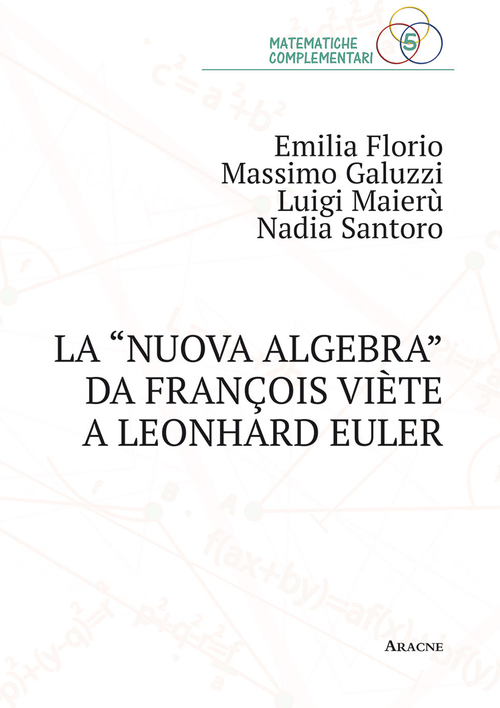 La &laquo;nuova algebra&raquo; da Fran&ccedil;ois Vi&egrave;te a Leonhard Euler