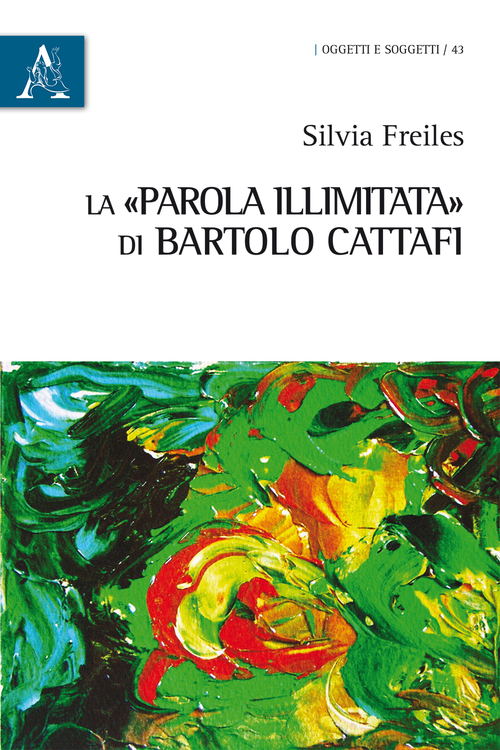 La &laquo;parola illimitata&raquo; di Bartolo Cattafi