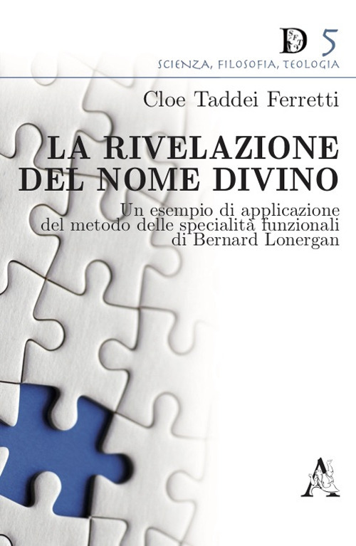 La rivelazione del Nome divino. Un esempio di applicazione del metodo delle specialit&agrave; funzionali di Bernard Lonergan