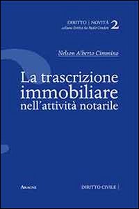 La trascrizione immobiliare nell'attivit&agrave; notarile