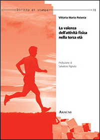 La valenza dell'attivit&agrave; fisica nella terza et&agrave;