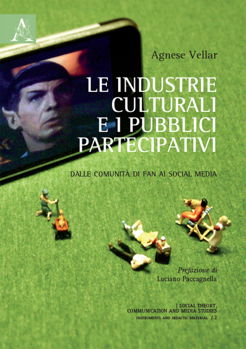 Le industrie culturali e i pubblici partecipativi. Dalle comunit&agrave; di fan ai social media