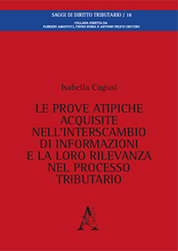 Le prove atipiche acquisite nell'interscambio di informazioni e la loro rilevanza nel processo tributario