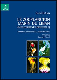 Le zooplancton marin du Liban (M&eacute;diterran&eacute;e orientale). Biologie, biodiversit&eacute;, biog&eacute;ographie
